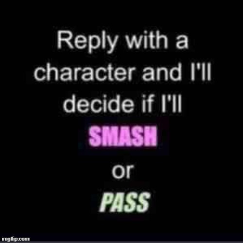 incrediblt board | image tagged in smash or pass | made w/ Imgflip meme maker