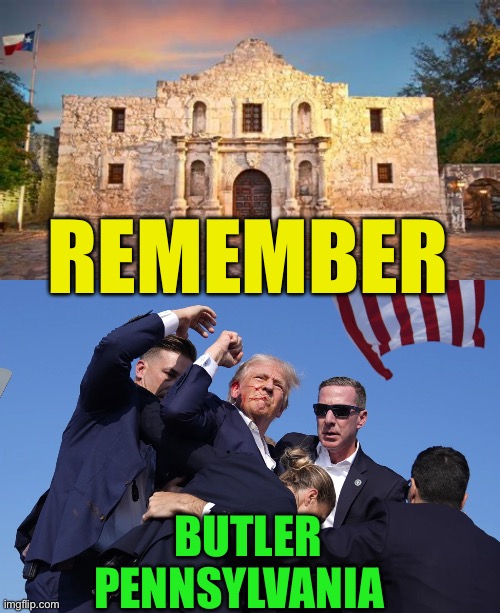 History picks its own battlefields | REMEMBER; BUTLER PENNSYLVANIA | image tagged in gifs,president trump,survivor,gop,republicans | made w/ Imgflip meme maker