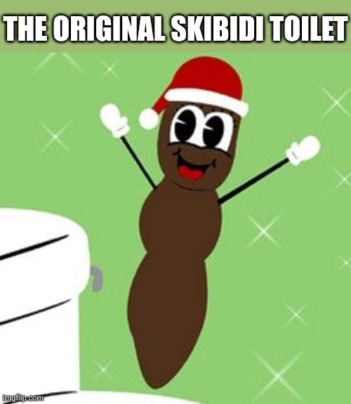 Mr. Hankey | THE ORIGINAL SKIBIDI TOILET | image tagged in mr hankey 2,south park,christmas,poo,original,skibidi toilet | made w/ Imgflip meme maker