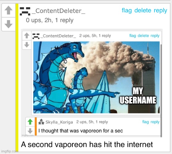 A second vaporeon has hit the internet | MY USERNAME | image tagged in a second vaporeon has hit the internet | made w/ Imgflip meme maker