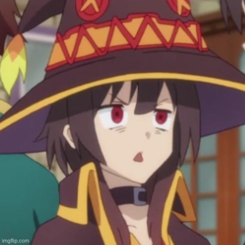 Megumin | image tagged in megumin | made w/ Imgflip meme maker