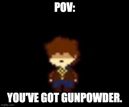 Angy Clover. | POV:; YOU'VE GOT GUNPOWDER. | image tagged in angy clover | made w/ Imgflip meme maker