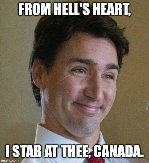 Asshole. | image tagged in justin trudeau | made w/ Imgflip meme maker