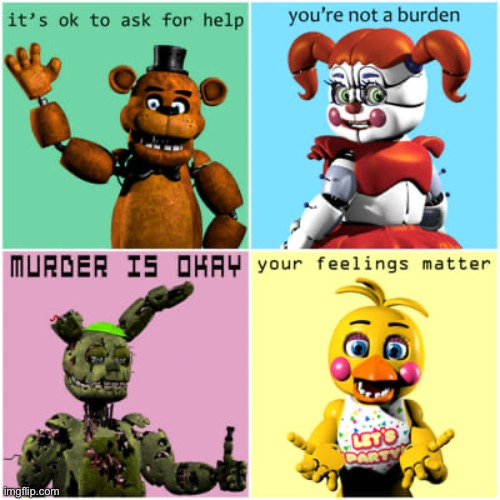 MURDER IS OKAY (A FNAF Meme a Day: Day 78) | image tagged in fnaf,a fnaf meme a day | made w/ Imgflip meme maker