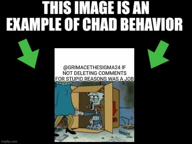 This image is an example of chad behavior dark mode | image tagged in this image is an example of chad behavior dark mode | made w/ Imgflip meme maker