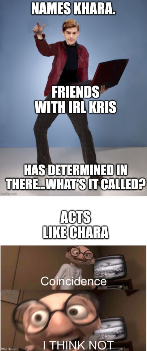 image tagged in coincidence i think not | made w/ Imgflip meme maker