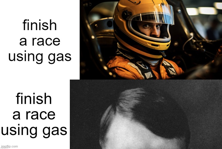 finish a race using gas | image tagged in blank square | made w/ Imgflip meme maker