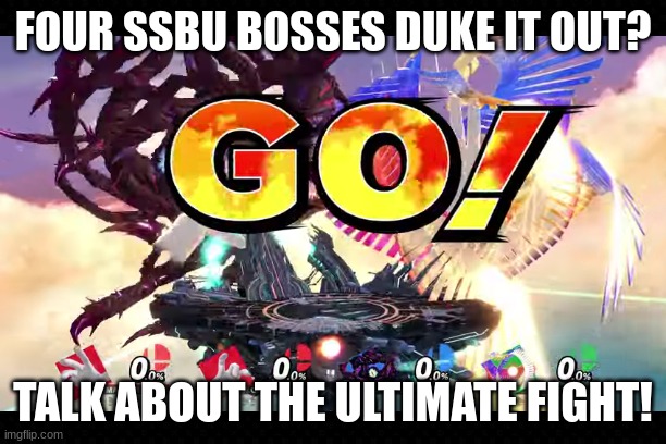 Competitive Playable Bosses Mod | FOUR SSBU BOSSES DUKE IT OUT? TALK ABOUT THE ULTIMATE FIGHT! | image tagged in super smash bros,funny,awesome | made w/ Imgflip meme maker