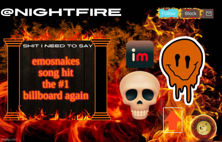 you know what I mean | emosnakes song hit the #1 billboard again | image tagged in nightfire's announcement template | made w/ Imgflip meme maker