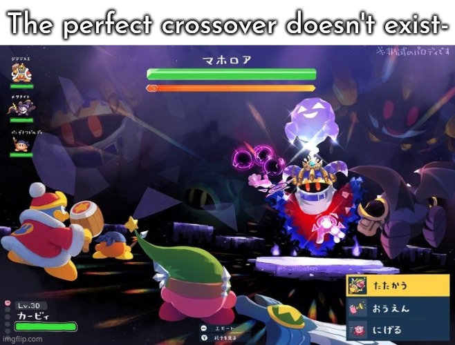 Imagine a Crossover with Kirby and Pokémon. | The perfect crossover doesn't exist- | image tagged in the perfect crossover doesn't exist,pokemon,kirby | made w/ Imgflip meme maker
