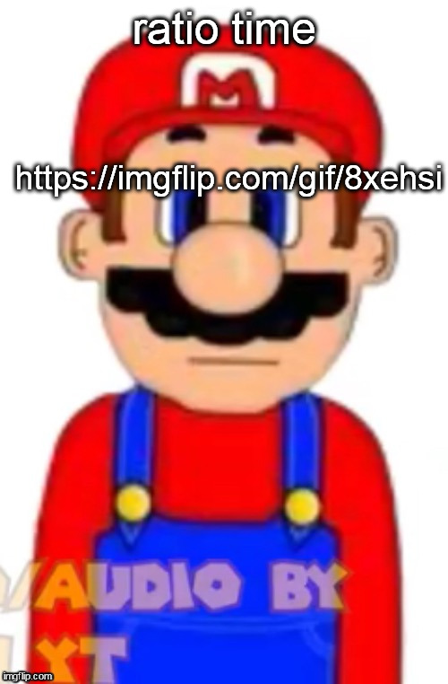 Mario | ratio time; https://imgflip.com/gif/8xehsi | image tagged in mario | made w/ Imgflip meme maker