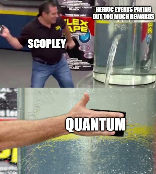 Aquarium Leaking Slap | HERIOC EVENTS PAYING OUT TOO MUCH REWARDS; SCOPLEY; QUANTUM | image tagged in aquarium leaking slap | made w/ Imgflip meme maker