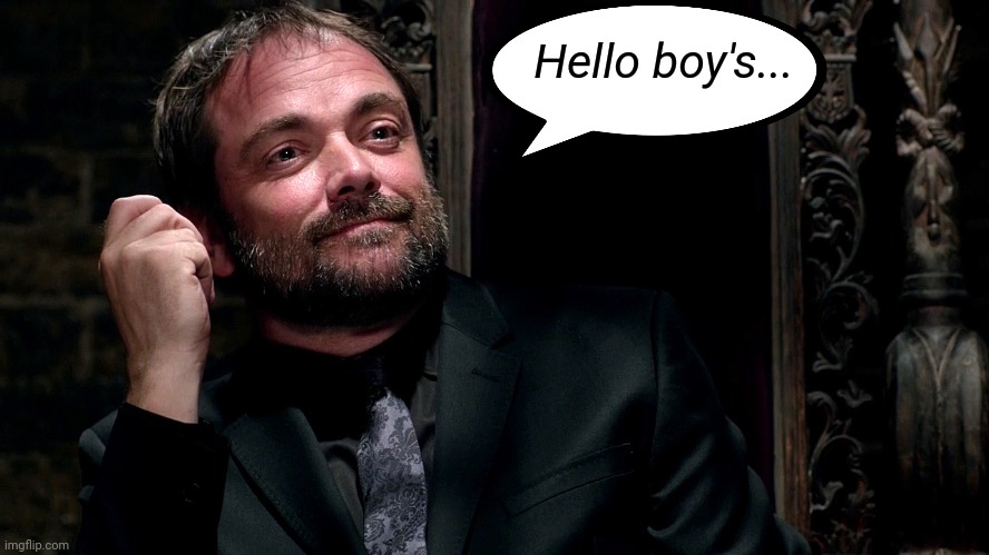 Crowley (Supernatural) | Hello boy's... | image tagged in crowley supernatural | made w/ Imgflip meme maker