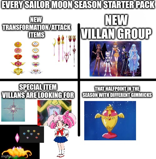 Blank Starter Pack | EVERY SAILOR MOON SEASON STARTER PACK; NEW VILLAN GROUP; NEW  TRANSFORMATION/ATTACK ITEMS; SPECIAL ITEM VILLANS ARE LOOKING FOR; THAT HALFPOINT IN THE SEASON WITH DIFFERENT GIMMICKS | image tagged in memes,blank starter pack | made w/ Imgflip meme maker