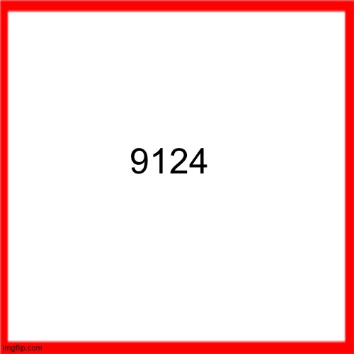 Red box | 9124 | image tagged in red box | made w/ Imgflip meme maker