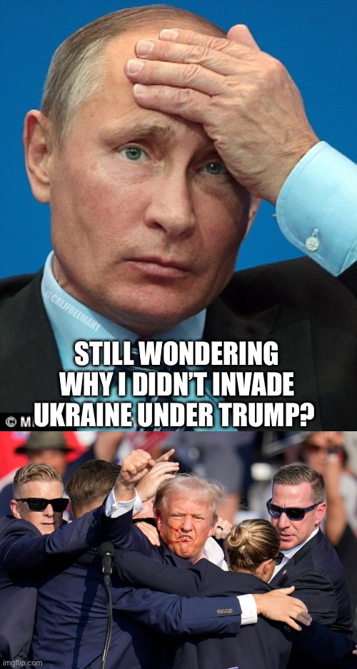 @CALJFREEMAN1; STILL WONDERING WHY I DIDN’T INVADE UKRAINE UNDER TRUMP? | image tagged in vladimir putin,trump putin,maga,donald trump,republicans,presidential race | made w/ Imgflip meme maker