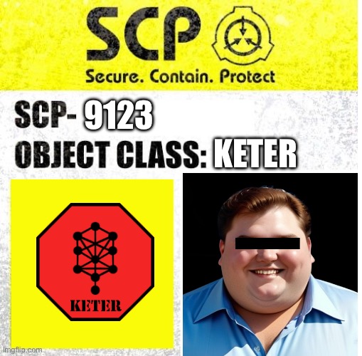 SCP-9123 The Manipulator | KETER; 9123 | image tagged in scp sign generator | made w/ Imgflip meme maker