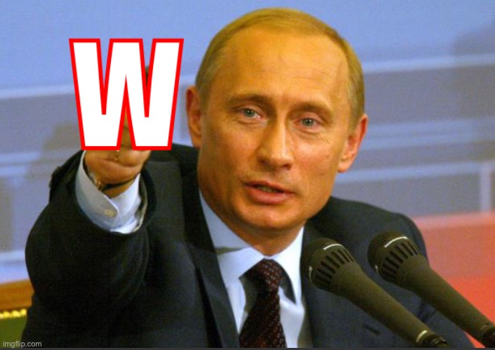 Putin giving W | image tagged in putin giving w | made w/ Imgflip meme maker