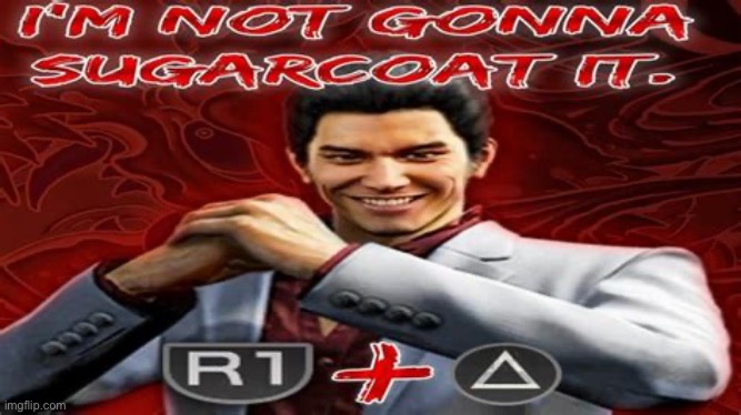 kiryu-chan | image tagged in kiryu-chan | made w/ Imgflip meme maker