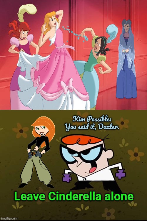 Dexter and Kim Possible Team Up | Kim Possible: You said it, Dexter. | image tagged in dexters lab,kim possible,cartoon network,disney,90s kids,2000s | made w/ Imgflip meme maker