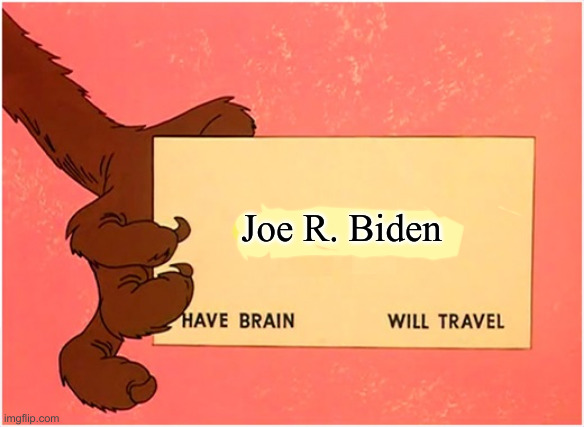 wile e coyote business card | Joe R. Biden | image tagged in wile e coyote business card | made w/ Imgflip meme maker