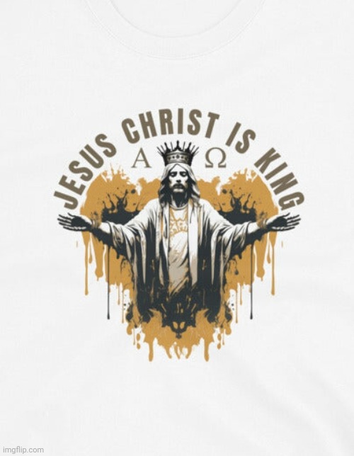 Jesus Alpha & Omega | image tagged in jesus christ,king | made w/ Imgflip meme maker