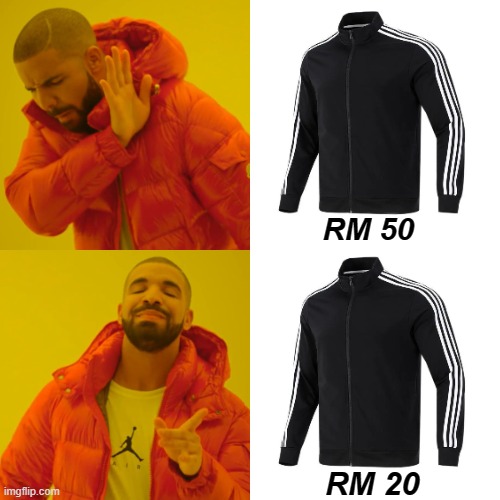 Jaket Murah | RM 50; RM 20 | image tagged in memes,drake hotline bling | made w/ Imgflip meme maker