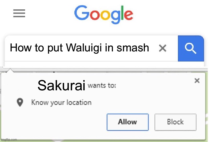 Wants to know your location | How to put Waluigi in smash; Sakurai | image tagged in wants to know your location | made w/ Imgflip meme maker