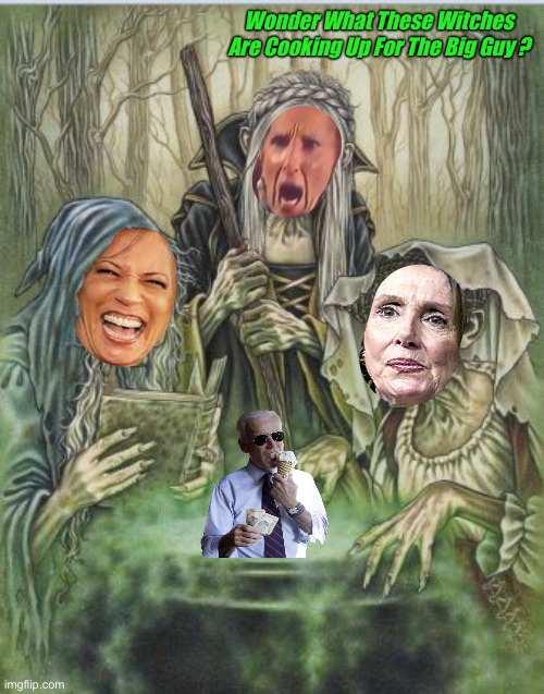 Double, Double, Toil & Trouble ! | Wonder What These Witches Are Cooking Up For The Big Guy ? | image tagged in macbeth witches,political meme,politics,funny memes,funny | made w/ Imgflip meme maker