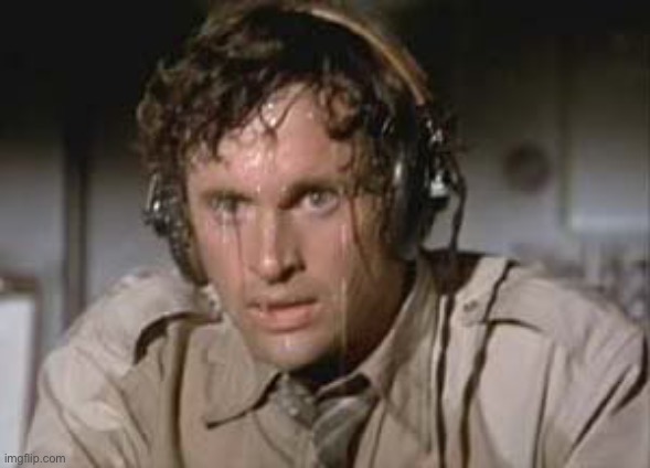 airplane sweat | image tagged in sweaty | made w/ Imgflip meme maker