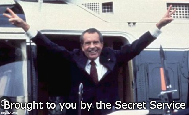 Brought to you by the Secret Service | made w/ Imgflip meme maker