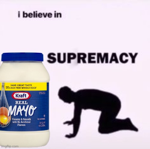 I believe in supremacy | image tagged in i believe in supremacy | made w/ Imgflip meme maker