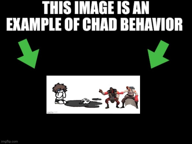 This image is an example of chad behavior dark mode | image tagged in this image is an example of chad behavior dark mode | made w/ Imgflip meme maker