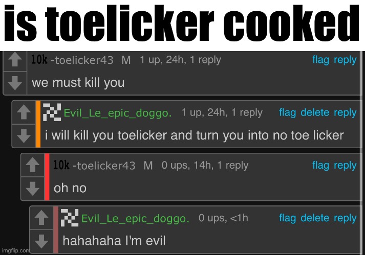 someone get the narrator on this pls | is toelicker cooked | made w/ Imgflip meme maker