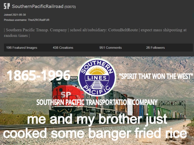 SouthernPacificRailroad Annou. Temp | me and my brother just cooked some banger fried rice | image tagged in southernpacificrailroad annou temp | made w/ Imgflip meme maker