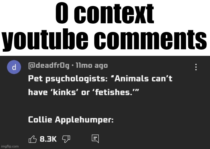 0 context youtube comments | made w/ Imgflip meme maker