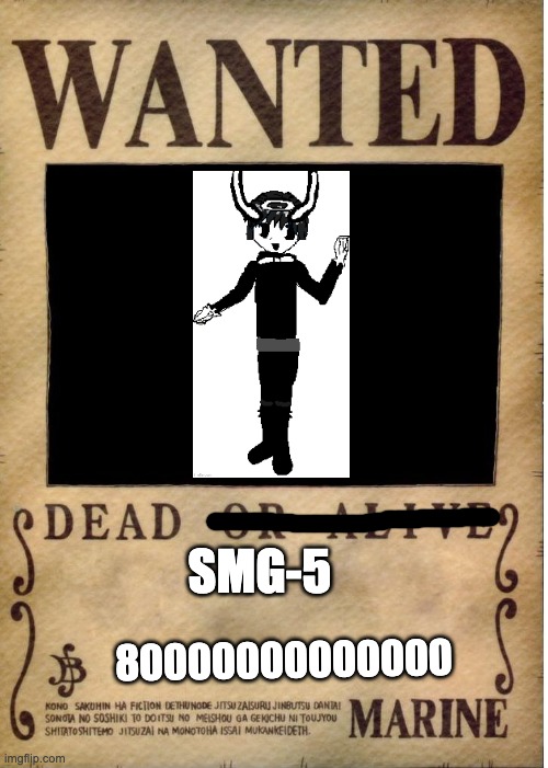 One piece wanted poster template | SMG-5; 80000000000000 | image tagged in one piece wanted poster template | made w/ Imgflip meme maker