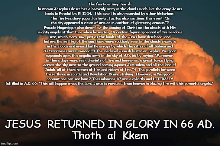 Jesus (Y'shua) RETURNED IN GLORY in 66 A.D. | image tagged in jesuit doctrine of futurism is a lie,preterism is fact,jesus returned in 66ad,preachers are liars | made w/ Imgflip meme maker