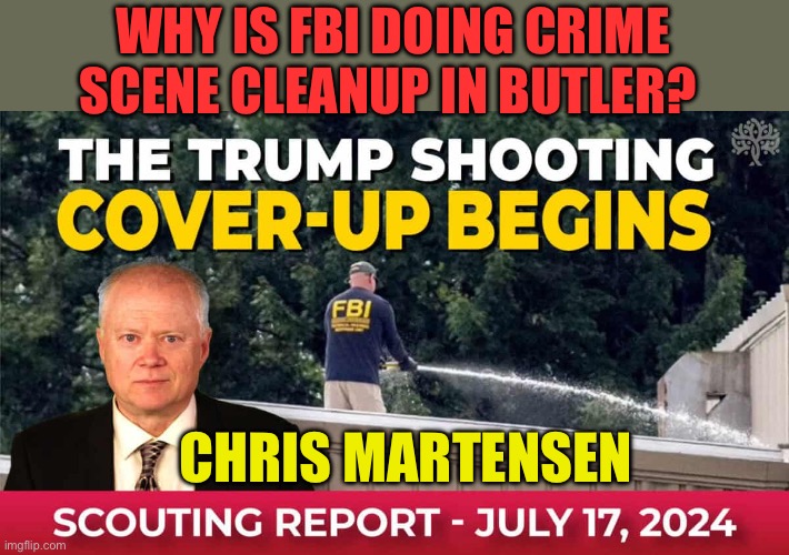 So soon? What’s the hurry? | WHY IS FBI DOING CRIME SCENE CLEANUP IN BUTLER? CHRIS MARTENSEN | image tagged in gifs,assassination,cover up,hoax,fbi | made w/ Imgflip meme maker