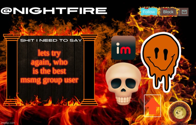 A | lets try again, who is the best msmg group user | image tagged in nightfire's announcement template | made w/ Imgflip meme maker