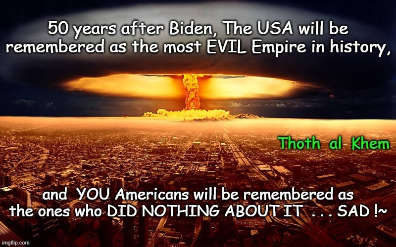 BIDEN AND HISTORY | image tagged in biden sell out,biden is toast,biden a traitor | made w/ Imgflip meme maker