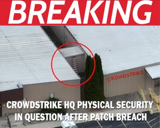 Crowdstrike Fail | image tagged in security,patch,fail | made w/ Imgflip meme maker