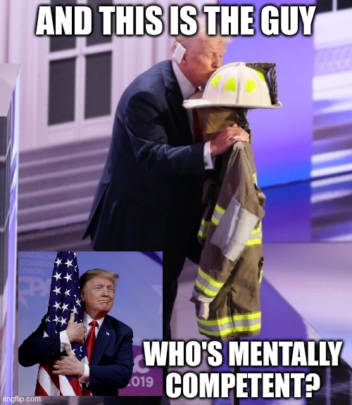 When are they going to start telling him to step down? | AND THIS IS THE GUY; WHO'S MENTALLY COMPETENT? | image tagged in trump kiss | made w/ Imgflip meme maker