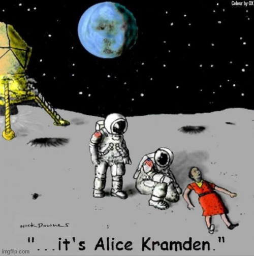 So that's where Alice disappeared to... | image tagged in repost,alice,moon | made w/ Imgflip meme maker