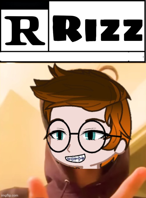 R is for Rizz (Unsubmitted scenario) | Rizz | image tagged in rated r for,ai boy,mc,r is for rizz | made w/ Imgflip meme maker