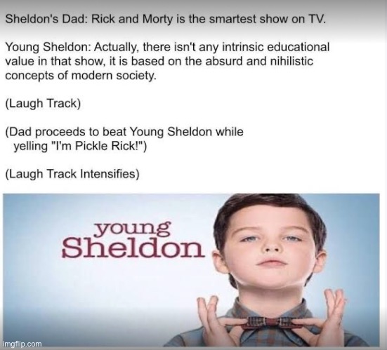 Peak television | image tagged in memes,young sheldon,funny,im gay,for zuko,i want zuko to rail me | made w/ Imgflip meme maker