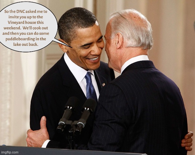 Mr. Congeniality | image tagged in biden,obama,dnc,it's over joey | made w/ Imgflip meme maker
