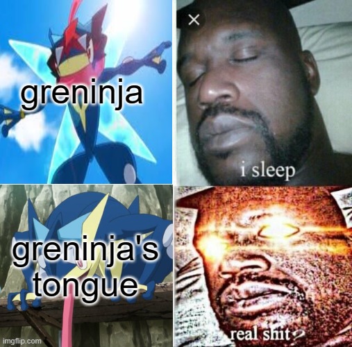 Sleeping Shaq | greninja; greninja's tongue | image tagged in memes,sleeping shaq,greninja | made w/ Imgflip meme maker