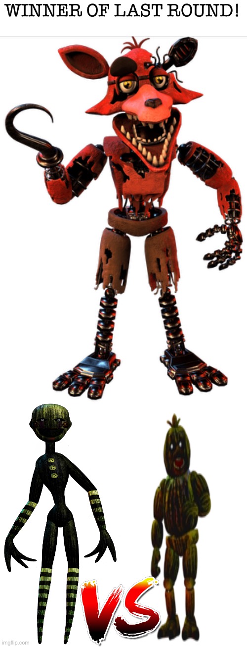 Withered Foxy wins! Next is Phantom Puppet and Phantom Chica! | WINNER OF LAST ROUND! | image tagged in fnaf,jumpscare,tournament | made w/ Imgflip meme maker