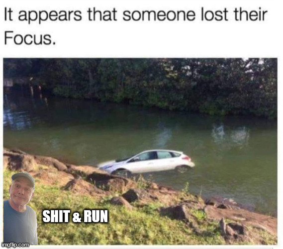 Hit & Run | SHIT & RUN | image tagged in durlearl | made w/ Imgflip meme maker